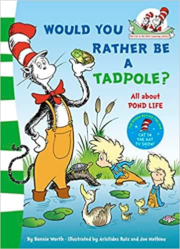 Would you rather be a tadpole?