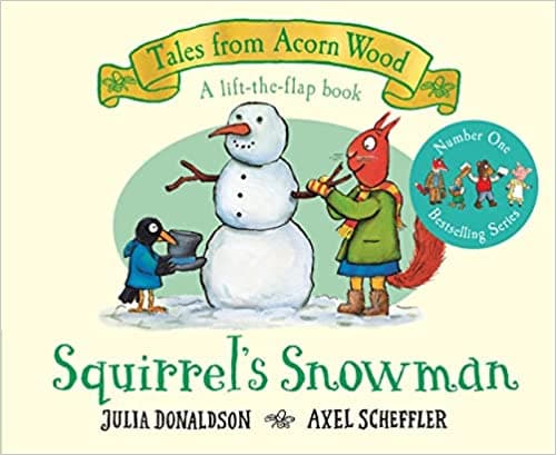 Squirrel's Snowman: A new Tales from Acorn Wood story (Tales From Acorn Wood, 6)