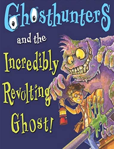 Ghosthunters and the Incredibly Revolting Ghost