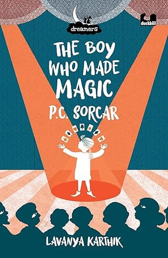 Boy Who Made Magic, The: P C Sorcar (Dreamers) [Paperback] Karthik, Lavanya Paperback
