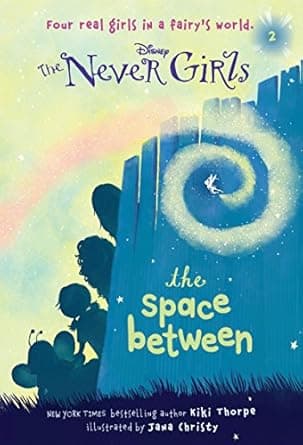 The space between - Book 2 (Disney- The Never Girls) 