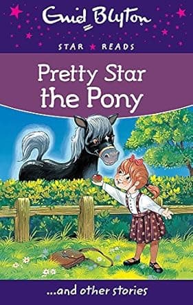 Pretty Star the Pony (Enid Blyton - Star Reads Series 6)