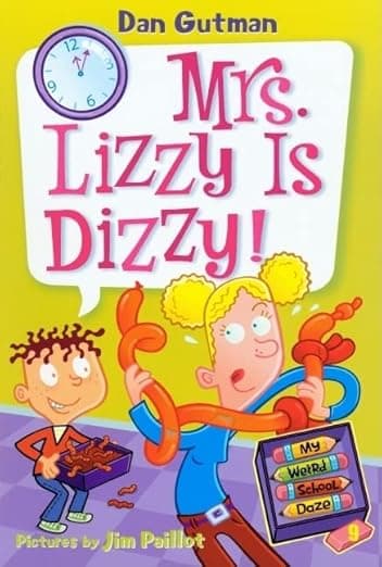 Mrs Lizzy Is Dizzy (My Weird School Daze)
