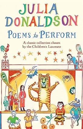 Poems to Perform- A Classic Collection Chosen by the Children's Laureate
