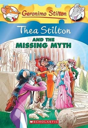Thea Stilton and the Missing Myth