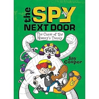 The Curse of the Mummys Tummy (The Spy Next Door 2)