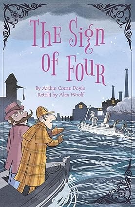 Sherlock Holmes- The Sign of Four (Sherlock Holmes Stories Retold for Children Book 9)