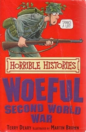 The Woeful Second World War (Horrible Histories)