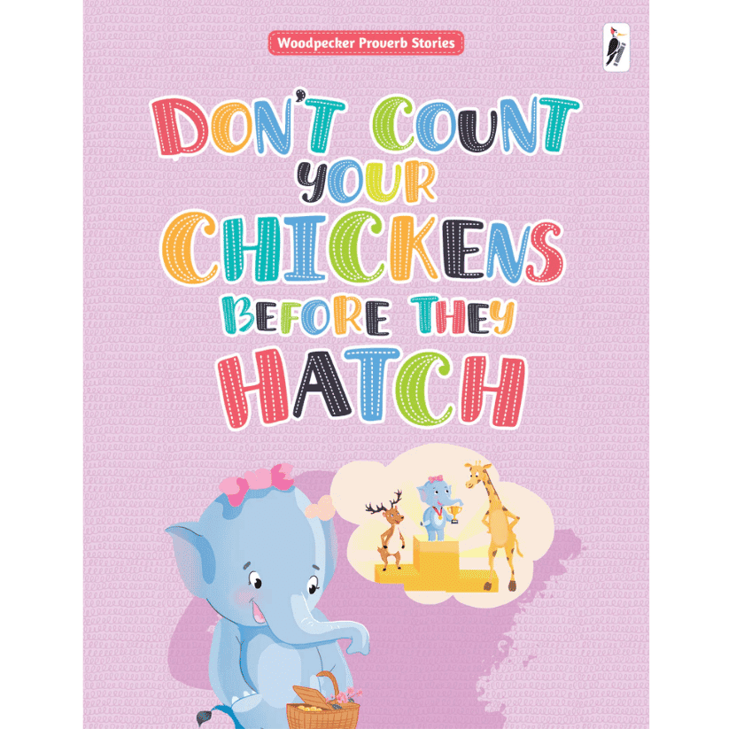 Don't Count your Chickens before they Hatch - proverb stories