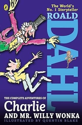 Complete adventures of Charlie and Mr Willy Wonka