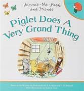 Piglet does a very grand thing - picture book
