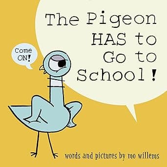 Pigeon HAS to Go to School - Picture book