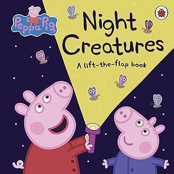 Peppa Pig- Night Creatures- A Lift-the-Flap Book [Board book]