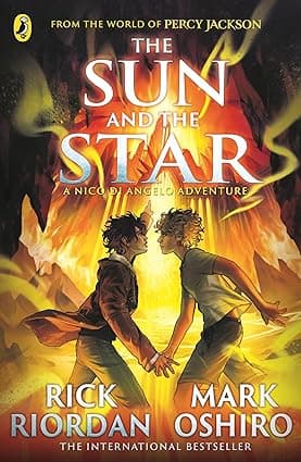 From the World of Percy Jackson- The Sun and the Star (The Nico Di Angelo Adventures)