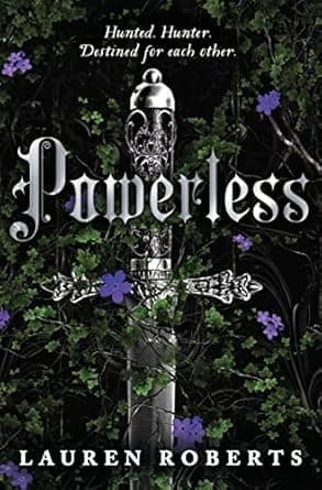 Powerless by Lauren Roberts (Powerless series)