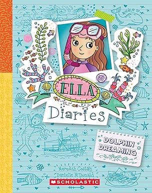 Ella Diaries 24 - Dolphin Dreaming
