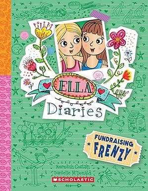 Ella Diaries 26-  Fundraising Frenzy