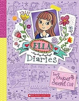 Ella Diaries 15- The Super-Secret Club