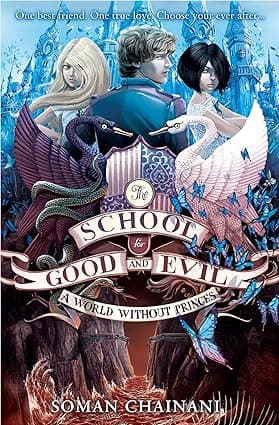 A World Without Princes- School For Good And Evil Book 2