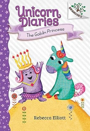 The Goblin Princess- A Branches Book (Unicorn Diaries 4)