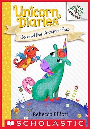 Bo and the Dragon-Pup-  A Branches Book (Unicorn Diaries 2) 