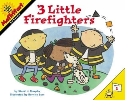 THREE LITTLE FIREFIGHTERS (MathStart 1)