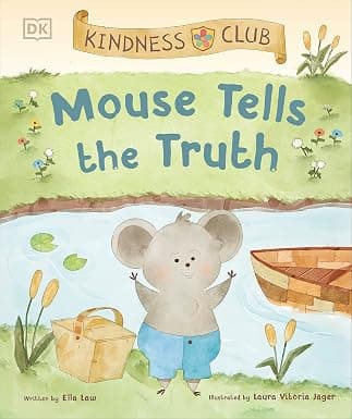 Kindness Club: MOUSE TELLS THE TRUTH
