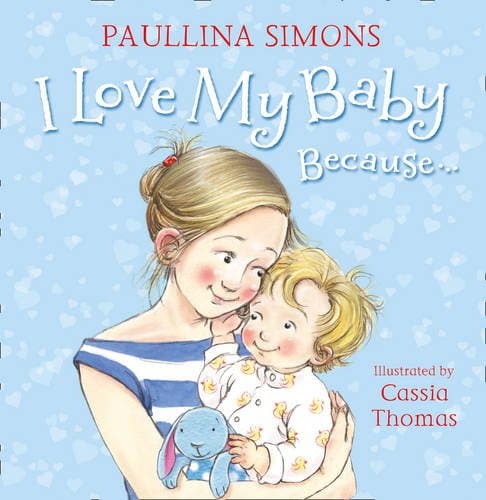 I Love My Baby Because