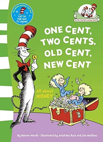 One Cent, Two Cents: All About Money (The Cat in the Hat’s Learning Library)