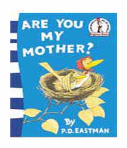 Are You My Mother?