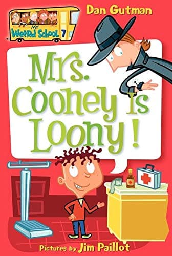 Mrs. Cooney is Loony: 7 (My Weird School, 7)