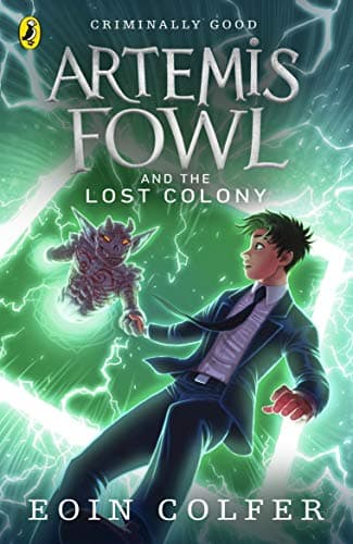 Artemis Fowl And The Lost Colony (Artemis Fowl, 21)