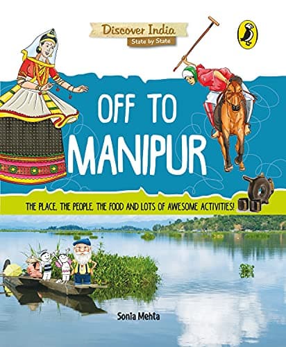 Off to Manipur (Discover India)