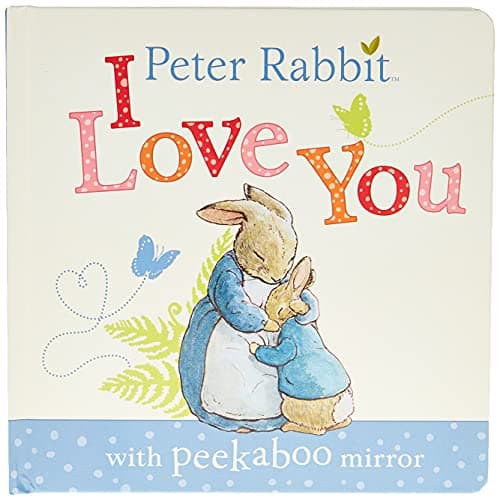 Peter Rabbit, I Love You: with Peekaboo Mirror