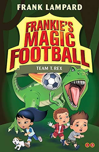 Team T. Rex: Book 14 (Frankie's Magic Football)