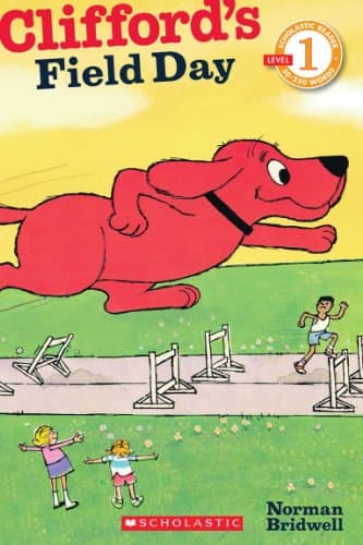 Scholastic Reader Level 1: Clifford's Field Day