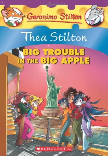 Thea Stilton: Big Trouble in the Big Apple: Big Trouble in the Big Apple - 08 (Geronimo Stilton)