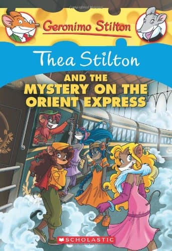 Thea Stilton and the Mystery on the Orient Express: 13 (Geronimo Stilton)