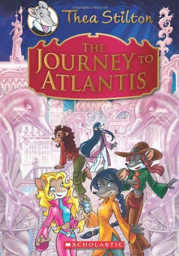 Thea Stilton: The Journey to Atlantis (Geronimo Stilton: Thea Stilton)