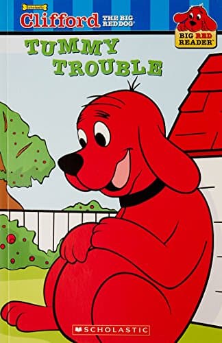 CLIFFORD THE BIG RED DOG: TUMMY TROUBLE
