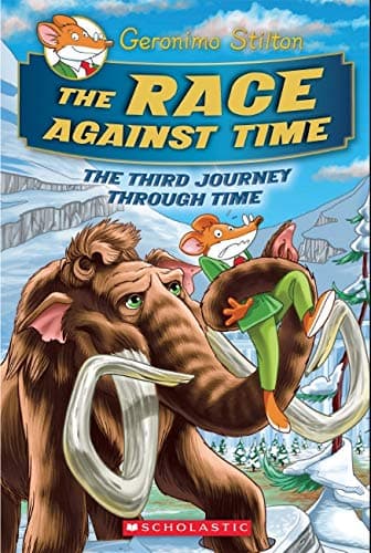 The Race Against Time the Third Journey Through Time: 3 (Geronimo Stilton: The Journey Through Time)