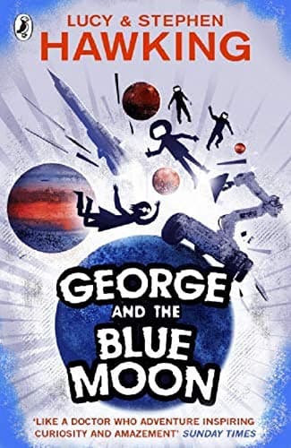 George and the Blue Moon (Book 5) (George's Secret Key to the Universe)