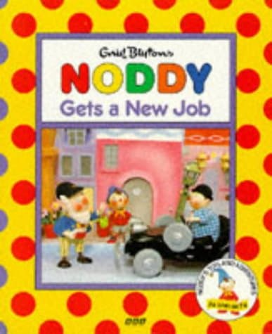 Noddy Gets a New Job(Pb) (Noddy's Toyland Adventures)