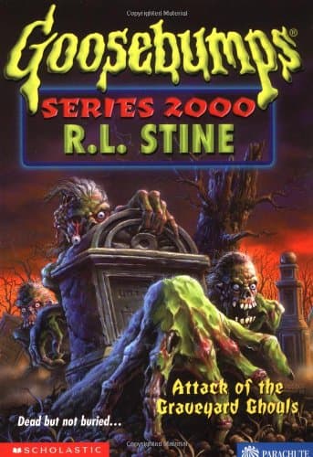 Attack of Graveyard Ghouls (Goosebumps series 2000)