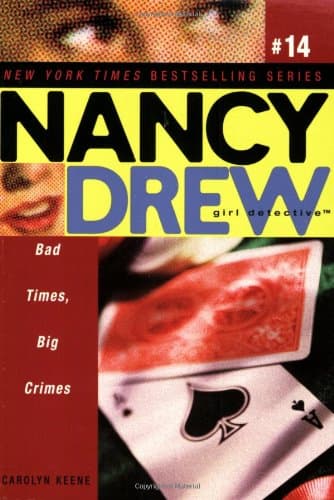 Bad Times, Big Crimes (Nancy Drew (All New) Girl Detective)