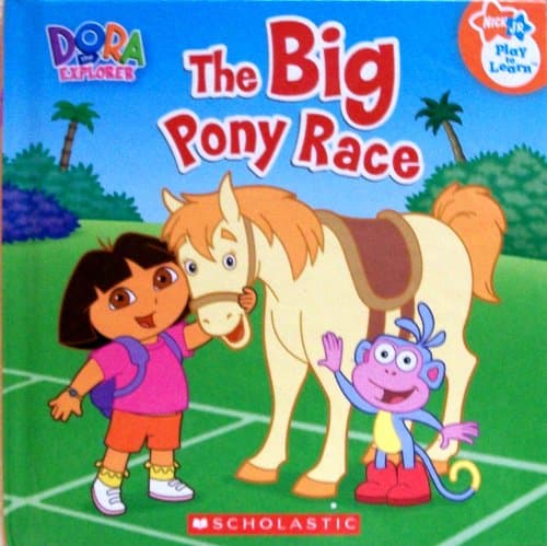 The Big Pony Race (Nick Jr. Play to Learn, Dora the Explorer)