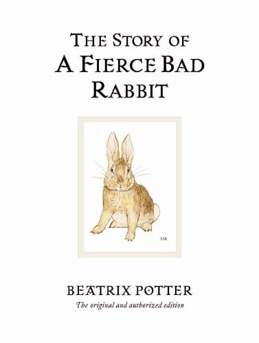 The Story of a Fierce Bad Rabbit (Peter Rabbit)