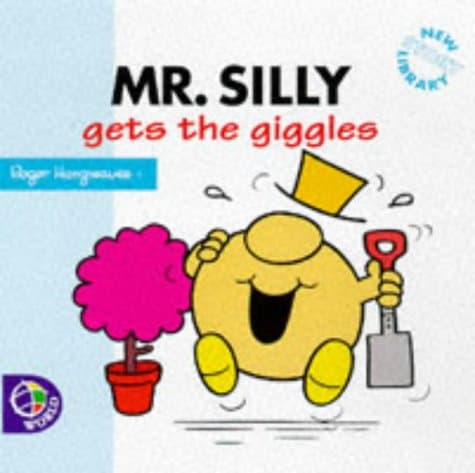 Mr. Silly Gets the Giggles (Mr. Men New Story Library)