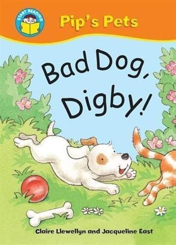 Bad Dog, Digby! (Start Reading: Pip's Pets)