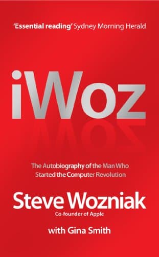 I, Woz: Computer Geek to Cult Icon: Getting to the Core of Apple's Inventor